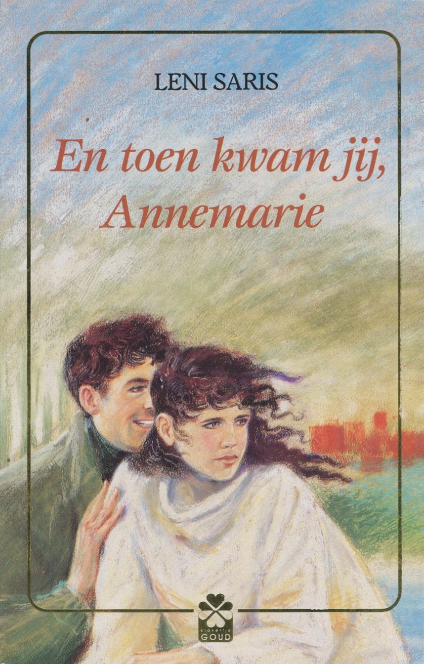 En toen kwam jij, Annemarie