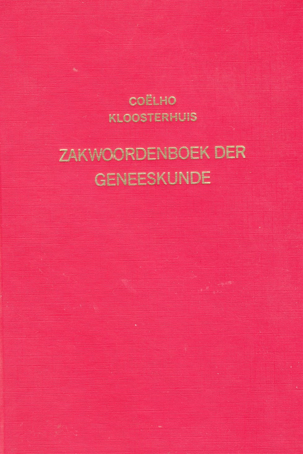 Coëlho's Zakwoordenboek der Geneeskunde