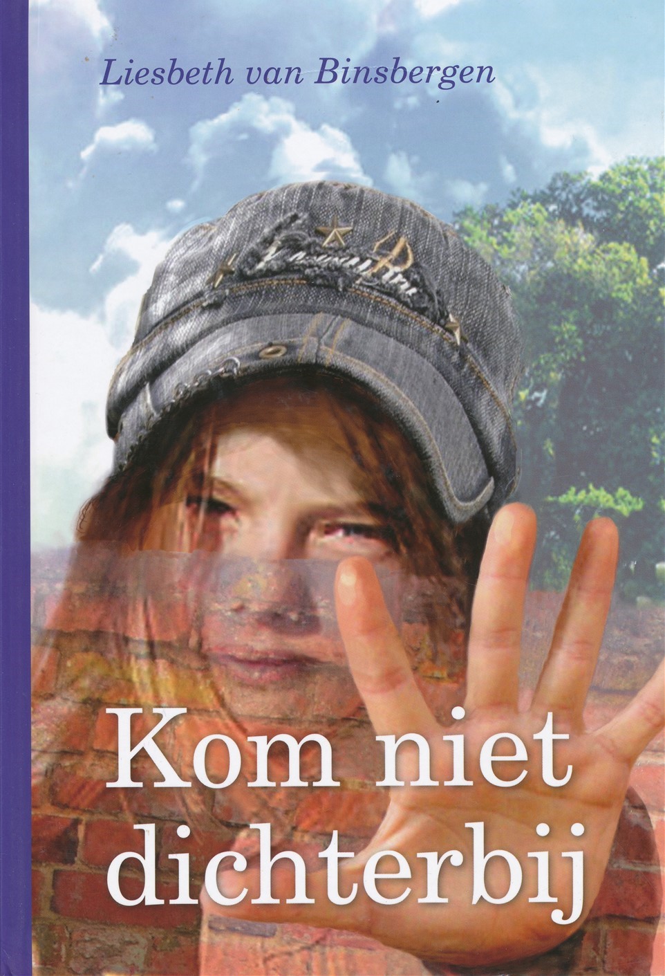 Kom niet dichterbij