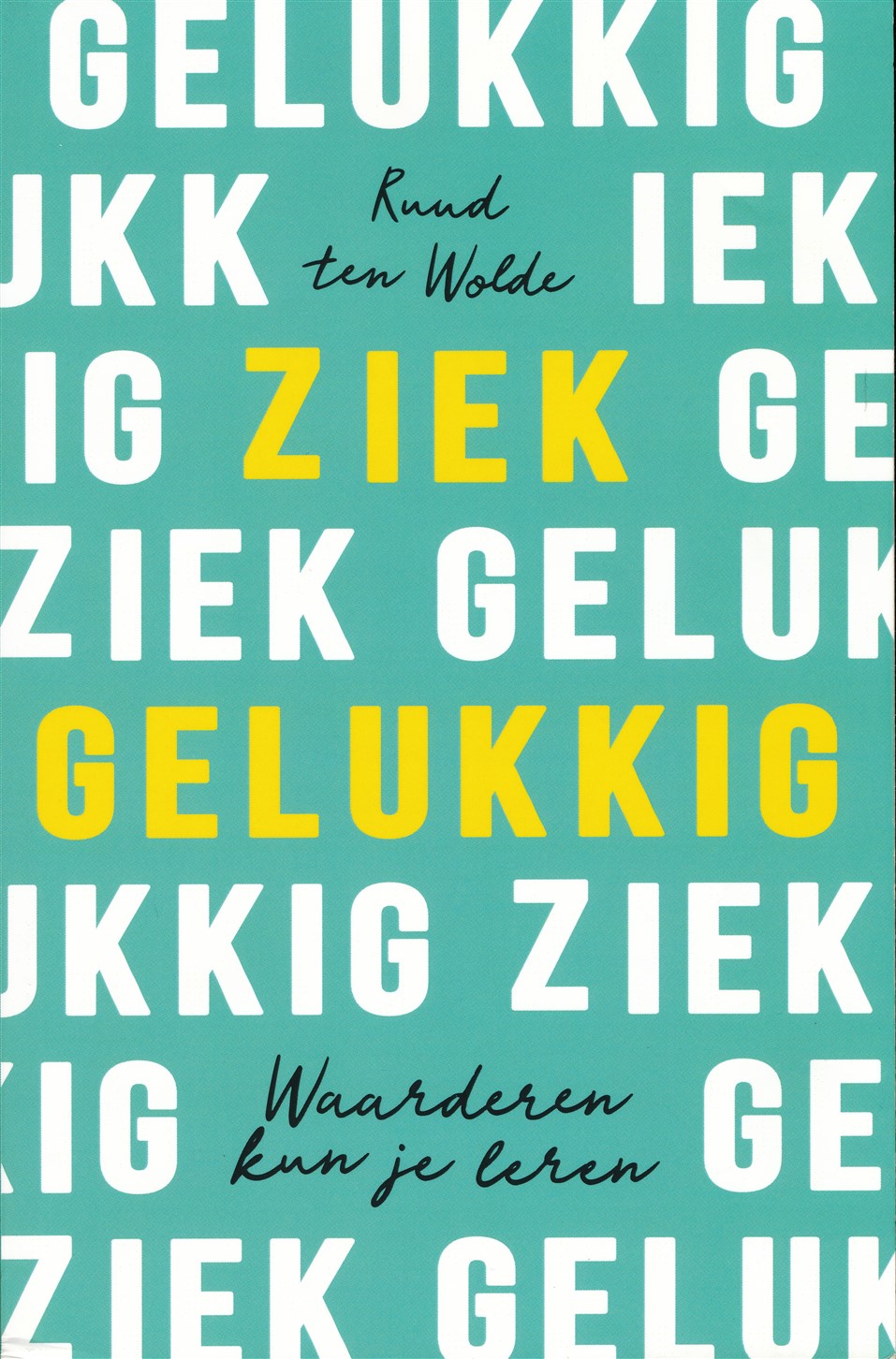 Ziek gelukkig