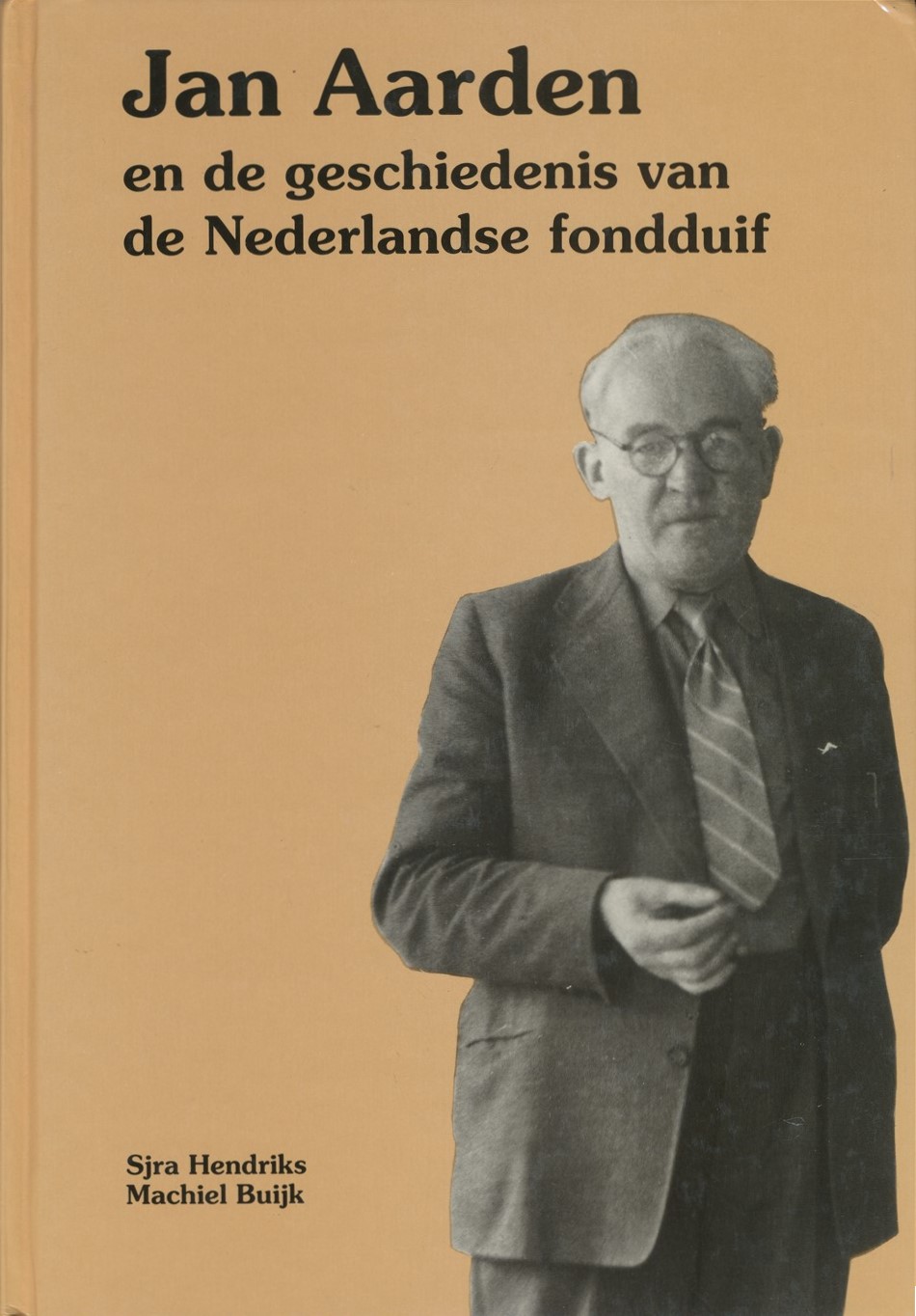 Jan Aarden en de geschiedenis van de Nederlandse fondduif