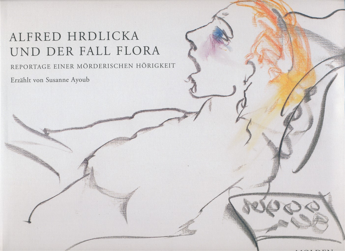 Alfred Hrdlicka und der Fall Flora - met apart ingesloten ets